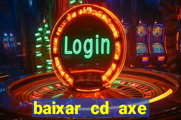 baixar cd axe bahia 2000 gratis